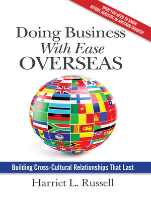 cover image of Doing Business With Ease Overseas: Building Cross-Cultural Relationships That Last